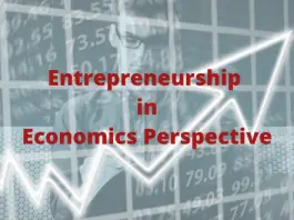Entrepreneurship Definition in Economics Perspective