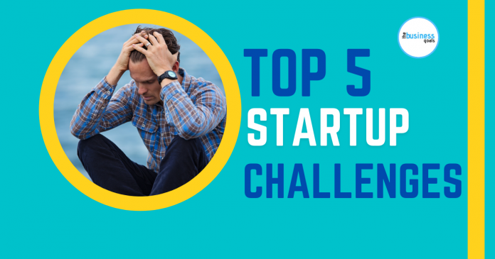 top 5 startup challenges