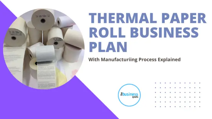 Thermal Paper Roll Business Plan