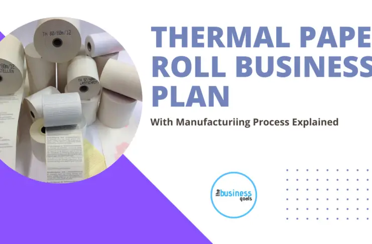 Thermal Paper Roll Business Plan