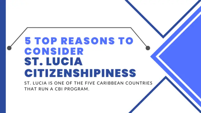 5 Top Reasons to Consider St. Lucia Citizenship