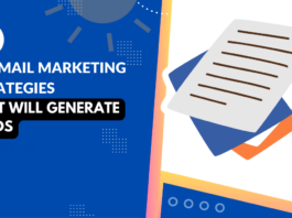 10 Email Marketing Strategies that Will Generate Leads