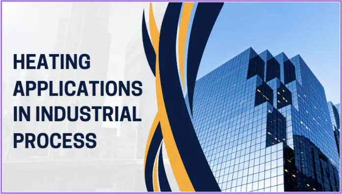 Heating Applications in Industrial Process