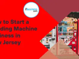 How to Start a Vending Machine Business in New Jersey.